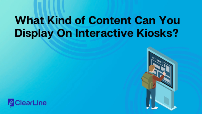 What Kind of Content Can You Display On Interactive Kiosks?