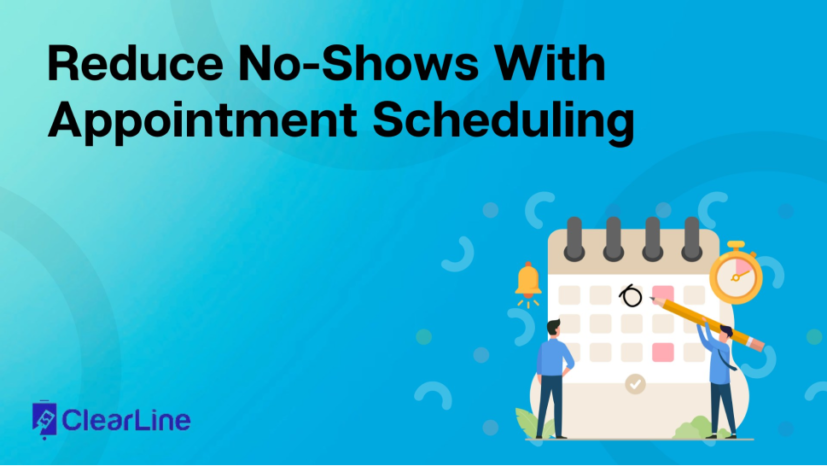 Reduce No-Shows With Appointment Scheduling