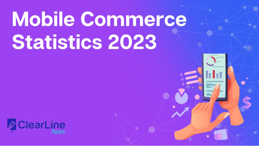 Mobile Сommerce Statistics 2023