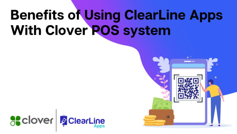 Benefits of Using ClearLine Apps With Clover POS system