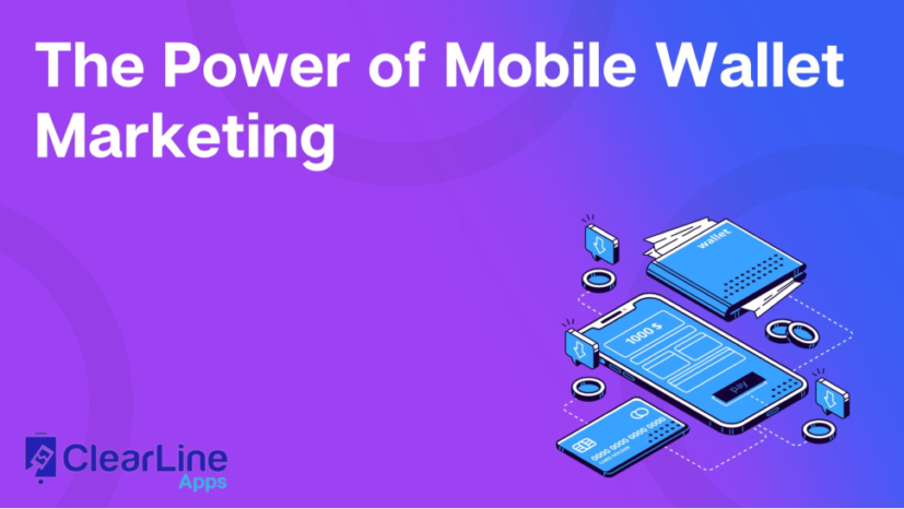 The Power of Mobile Wallet Marketing