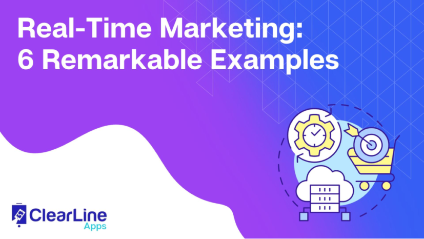 Real-Time Marketing: 6 Remarkable Examples