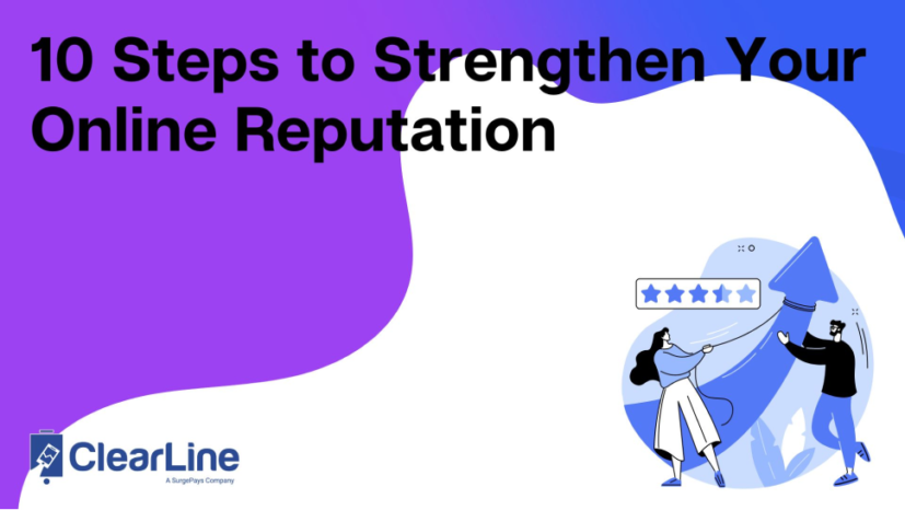 10 Steps to Strengthen Your Online Reputation