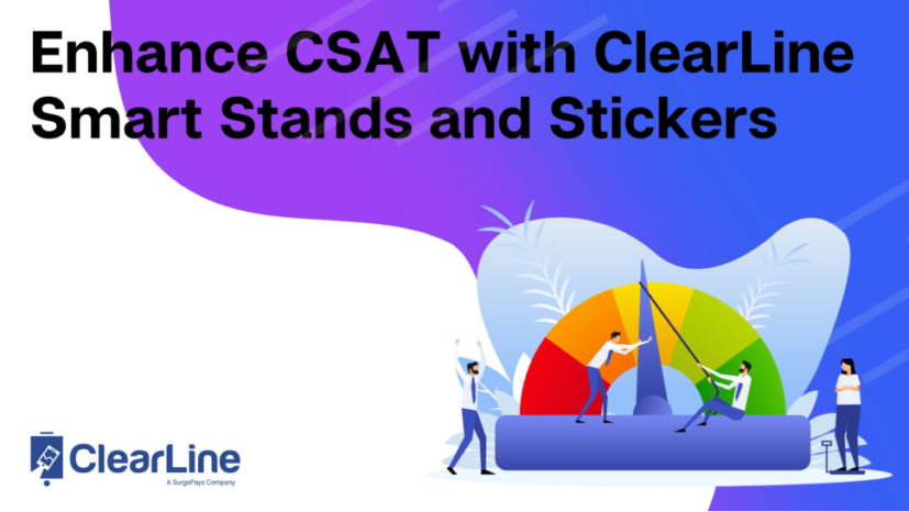 Enhance CSAT with ClearLine Smart Stands and Stickers