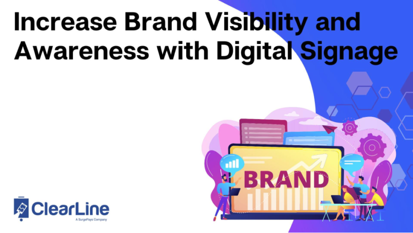 Increase Brand Visibility and Awareness with Digital Signage