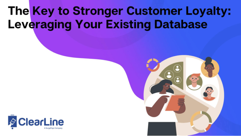 The Key to Stronger Customer Loyalty: Leveraging Your Existing Database