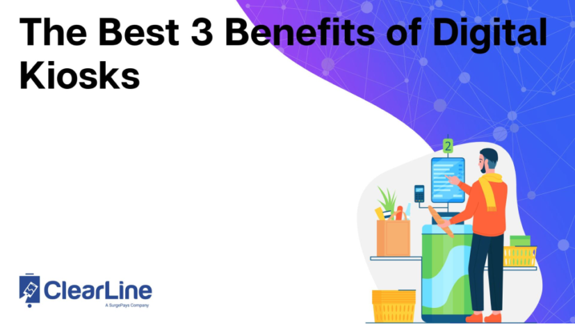 The Best 3 Benefits of Digital Kiosks