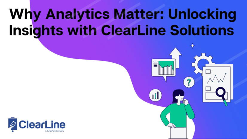 Why Analytics Matter: Unlocking Insights with ClearLine Solutions