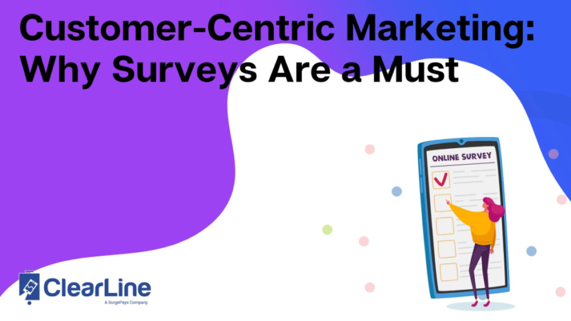 Customer-Centric Marketing: Why Surveys Are a Must
